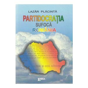 Partidocratia sufoca Romania - Lazar Placinta imagine