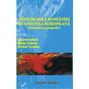 Integrarea Romaniei In Uniunea Europeana - Maria Costea, Simion Costea imagine