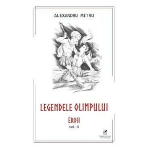 Legendele Olimpului Vol.2: Eroii - Alexandru Mitru imagine