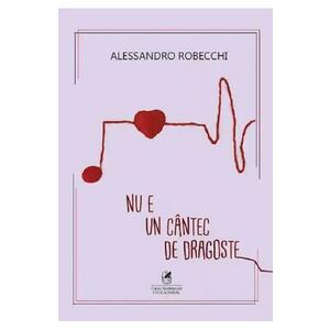Nu e un cantec de dragoste - Alessandro Robecchi imagine