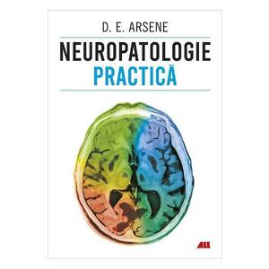 Neuropatologie practica - Dorel Eugen Arsene imagine
