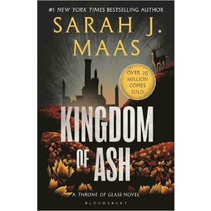 Kingdom of Ash. Throne of Glass #7 - Sarah J. Maas imagine