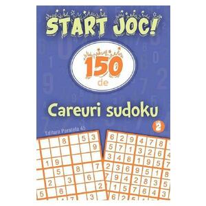 Start joc! 150 de careuri sudoku Vol.2 imagine