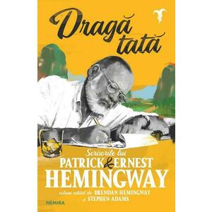 Draga tata - Ernest Hemingway, Patrick Hemingway imagine