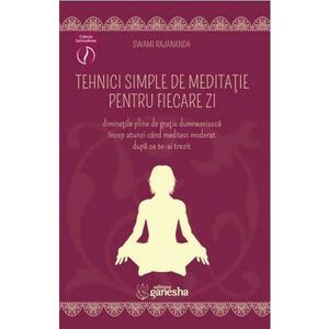Tehnici simple de meditatie pentru fiecare zi - Swami Rajananda imagine