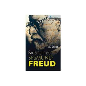 Pacientul Meu Sigmund Freud - Tobie Nathan imagine