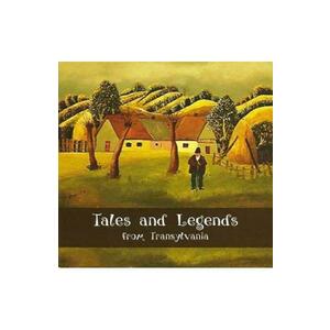 Tales and Legends from Transylvania - Laura Jiga Iliescu, Costica Onuta imagine