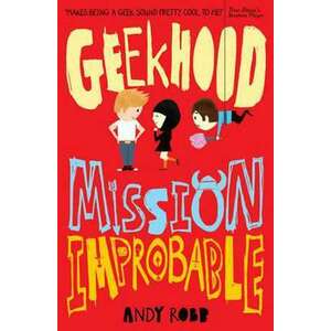 Geekhood: Mission Improbable imagine