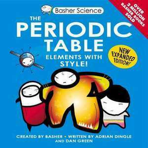 DINGLE, A: Basher Science: The Periodic Table imagine