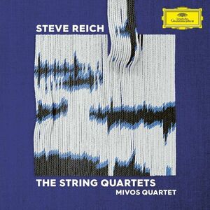 Steve Reich: The String Quartets - Vinyl | Mivos Quartet, Steve Reich imagine