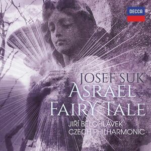 Josef Suk: Asrael & Fairy Tale | Jiri Belohlavek, Czech Philharmonic imagine