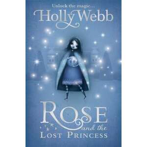 Webb, H: Rose and the Lost Princess imagine