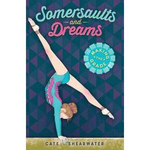 Somersaults and Dreams: Making the Grade imagine