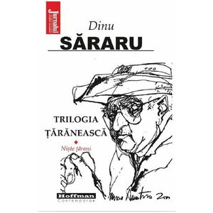 Trilogia taraneasca Vol.1: Niste tarani - Dinu Sararu imagine