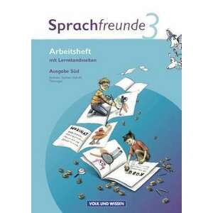 Sprachfreunde 3. Schuljahr. Neubearbeitung 2010. Ausgabe Sued (Sachsen, Sachsen-Anhalt, Thueringen). Arbeitsheft imagine