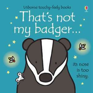 That's Not My Badger imagine