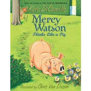 Mercy Watson Thinks Like a Pig imagine
