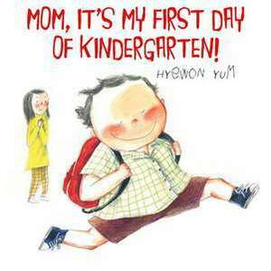 Mom, It's My First Day of Kindergarten! imagine
