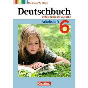 Deutschbuch 6. Schuljahr. Arbeitsheft mit Loesungen. Nordrhein-Westfalen imagine
