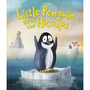 Little Penguin Gets the Hiccups imagine