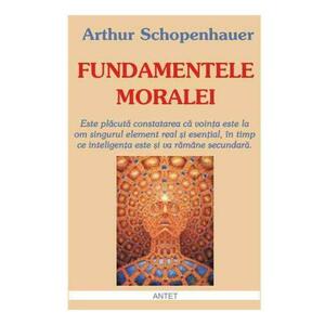 Fundamentele moralei - Arthur Scopenhauer imagine