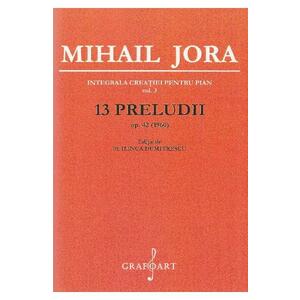 13 Preludii Op.42 - Mihail Jora imagine