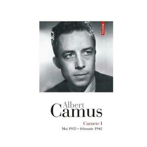 Carnete 1. Mai 1935 - februarie 1942 - Albert Camus imagine