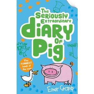 Pig 03. The Seriously Extraordinary Diary of Pig imagine