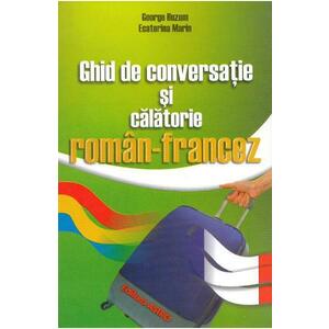 Ghid de conversatie si calatorie roman-francez - George Huzum imagine