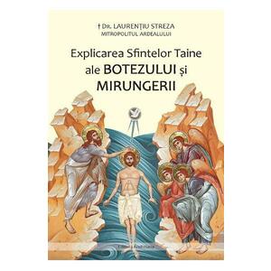 Explicarea Sfintelor Taine ale Botezului si Mirungerii - Laurentiu Streza imagine