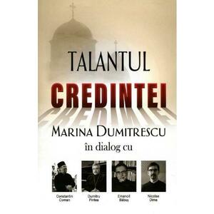 Talantul credintei - Marina Dumitrescu imagine