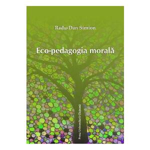 Eco-pedagogia morala - Radu-Dan Simion imagine