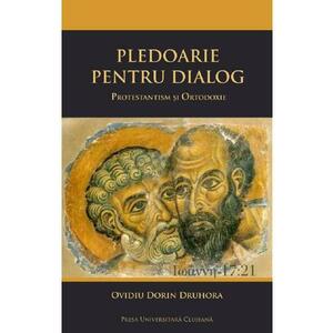 Pledoarie pentru dialog - Ovidiu Dorin Druhora imagine