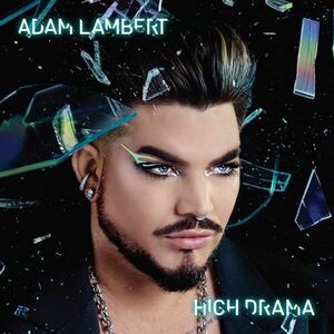 High Drama | Adam Lambert imagine
