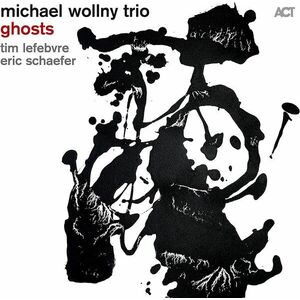 Ghosts - Vinyl | Michael Wollny Trio imagine
