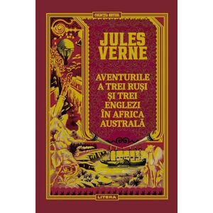 Volumul 50. Jules Verne. Aventurile a trei rusi si trei englezi in Africa australa imagine