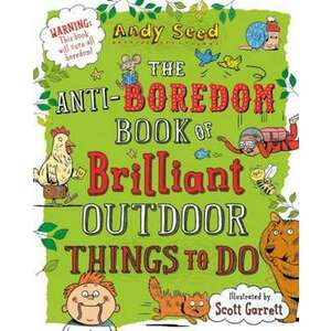 The Anti-boredom Book of Brilliant Outdoor Things To Do imagine