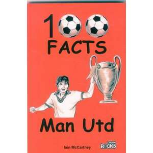 Manchester United - 100 Facts imagine