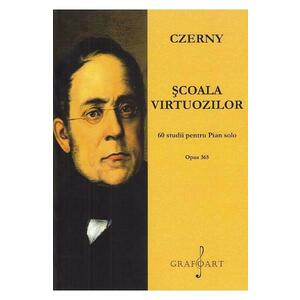 Scoala virtuozilor. 60 studii pentru pian solo - Czerny imagine