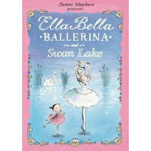 Ella Bella Ballerina and Swan Lake imagine