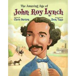 The Amazing Age of John Roy Lynch imagine