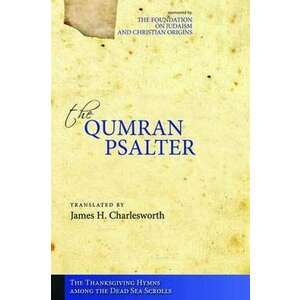 The Qumran Psalter the Thanksgiving Hymns Among the Dead Sea Scrolls imagine