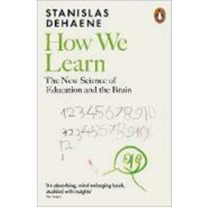 How We Learn: The New Science of Education and the Brain - Stanislas Dehaene imagine