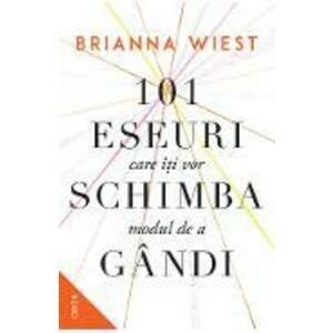 101 eseuri care iti vor schimba modul de a gandi - Brianna Wiest imagine