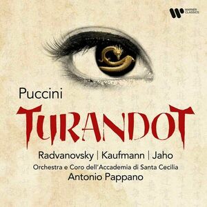 Puccini: Turandot | Sondra Radvanovsky, Jonas Kaufmann, Ermonela Jaho, Orchestra dell'Accademia Nazionale di Santa Cecilia, Antonio Pappano imagine