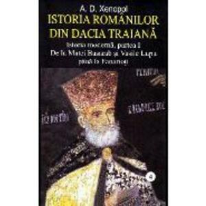 Istoria romanilor din Dacia Traiana - A.D. Xenopol imagine