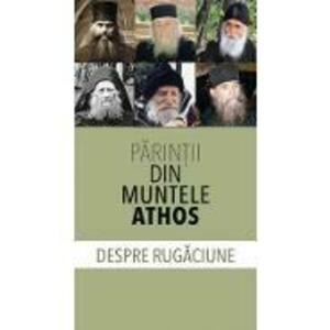 Despre rugaciune - Parintii din Muntele Athos imagine