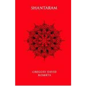 Shantaram Ed.5 - Gregory David Roberts imagine