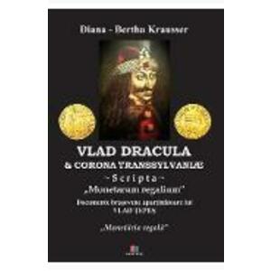 Vlad Dracula et Corona Transsylvaniae - Diana-Bertha Krausser imagine