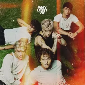 The Good Times and The Bad Ones | Why Don't We imagine